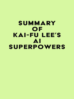 cover image of Summary of Kai-Fu Lee's AI Superpowers